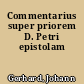 Commentarius super priorem D. Petri epistolam