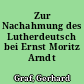 Zur Nachahmung des Lutherdeutsch bei Ernst Moritz Arndt