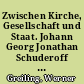 Zwischen Kirche, Gesellschaft und Staat. Johann Georg Jonathan Schuderoff (1766-1843) als Prediger in politischer Absicht