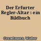 Der Erfurter Regler-Altar : ein Bildbuch