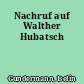 Nachruf auf Walther Hubatsch