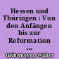 Hessen und Thüringen : Von den Anfängen bis zur Reformation : Eine Ausstellung des Landes Hessen