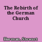 The Rebirth of the German Church