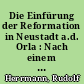 Die Einfürung der Reformation in Neustadt a.d. Orla : Nach einem Vortrag zum Reformations-Jubiläum am 31. Oktober 1927