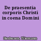 De praesentia corporis Christi in coena Domini