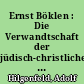 Ernst Böklen : Die Verwandtschaft der jüdisch-christlichen mit der Parsischen Eschatologie