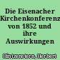 Die Eisenacher Kirchenkonferenz von 1852 und ihre Auswirkungen