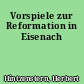Vorspiele zur Reformation in Eisenach