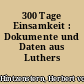 300 Tage Einsamkeit : Dokumente und Daten aus Luthers Wartburgzeit