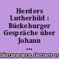 Herders Lutherbild : Bückeburger Gespräche über Johann Gottfried Herder 1983