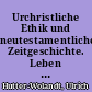 Urchristliche Ethik und neutestamentliche Zeitgeschichte. Leben und Werk des Neutestamentlers Herbert Preisker (1888-1952)