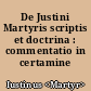 De Justini Martyris scriptis et doctrina : commentatio in certamine literario