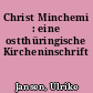 Christ Minchemi : eine ostthüringische Kircheninschrift
