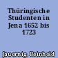 Thüringische Studenten in Jena 1652 bis 1723