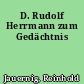 D. Rudolf Herrmann zum Gedächtnis