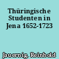 Thüringische Studenten in Jena 1652-1723