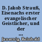 D. Jakob Strauß, Eisenachs erster evangelischer Geistlicher, und der Zinswucherstreit in Eisenach