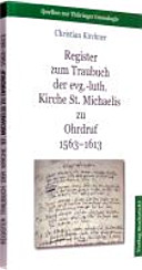 Register zum Traubuch der evg.-luth. Kirche St. Michaelis zu Ohrdruf 1563-1613