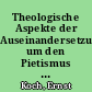 Theologische Aspekte der Auseinandersetzung um den Pietismus in Mühlhausen in Thüringen zwischen 1690 und 1710