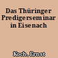 Das Thüringer Predigerseminar in Eisenach