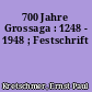 700 Jahre Grossaga : 1248 - 1948 ; Festschrift