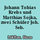 Johann Tobias Krebs und Matthias Sojka, zwei Schüler Joh. Seb. Bachs