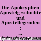 Die Apokryphen Apostelgeschichten und Apostellegenden : ein Beitrag zur altchristlichen Literaturgeschichte