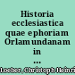 Historia ecclesiastica quae ephoriam Orlamundanam in dacato Altenburgensi describit ...