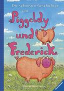 Die schönsten Geschichten von Piggeldy und Frederick : Frage- und Antwortgeschichten