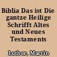 Biblia Das ist Die gantze Heilige Schrifft Altes und Neues Testaments