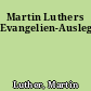 Martin Luthers Evangelien-Auslegung