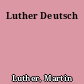 Luther Deutsch