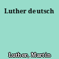 Luther deutsch