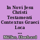 In Novi Jesu Christi Testamenti Contextus Graeci Loca nonnulla Hypomnemata Philologica