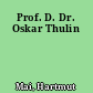 Prof. D. Dr. Oskar Thulin