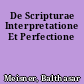 De Scripturae Interpretatione Et Perfectione
