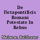 De Fictapontificis Romani Potestate In Rebus Temporalibus