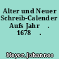 Alter und Neuer Schreib-Calender Aufs Jahr ů. 1678 ů.