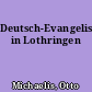 Deutsch-Evangelisch in Lothringen