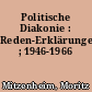 Politische Diakonie : Reden-Erklärungen-Aufsätze ; 1946-1966