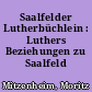 Saalfelder Lutherbüchlein : Luthers Beziehungen zu Saalfeld
