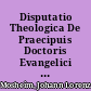 Disputatio Theologica De Praecipuis Doctoris Evangelici Virtutibus, Mansuetudine Et Humilitate
