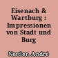 Eisenach & Wartburg : Impressionen von Stadt und Burg
