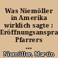 Was Niemöller in Amerika wirklich sagte : Eröffnungsansprache Pfarrers D. Martin Niemöllers auf der Tagung des Federal Council of Churches, am 4. Dezember 1946 in Seattle-USA ; Übertragung aus dem Englischen