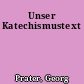 Unser Katechismustext