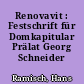 Renovavit : Festschrift für Domkapitular Prälat Georg Schneider