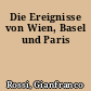 Die Ereignisse von Wien, Basel und Paris