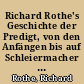 Richard Rothe's Geschichte der Predigt, von den Anfängen bis auf Schleiermacher : aus Rothe's handschriftlichem Nachlaß