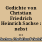 Gedichte von Christian Friedrich Heinrich Sachse : nebst einer Auswahl nachgelassener Gedichte seines Sohnes Rudolf Sachse