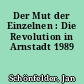 Der Mut der Einzelnen : Die Revolution in Arnstadt 1989